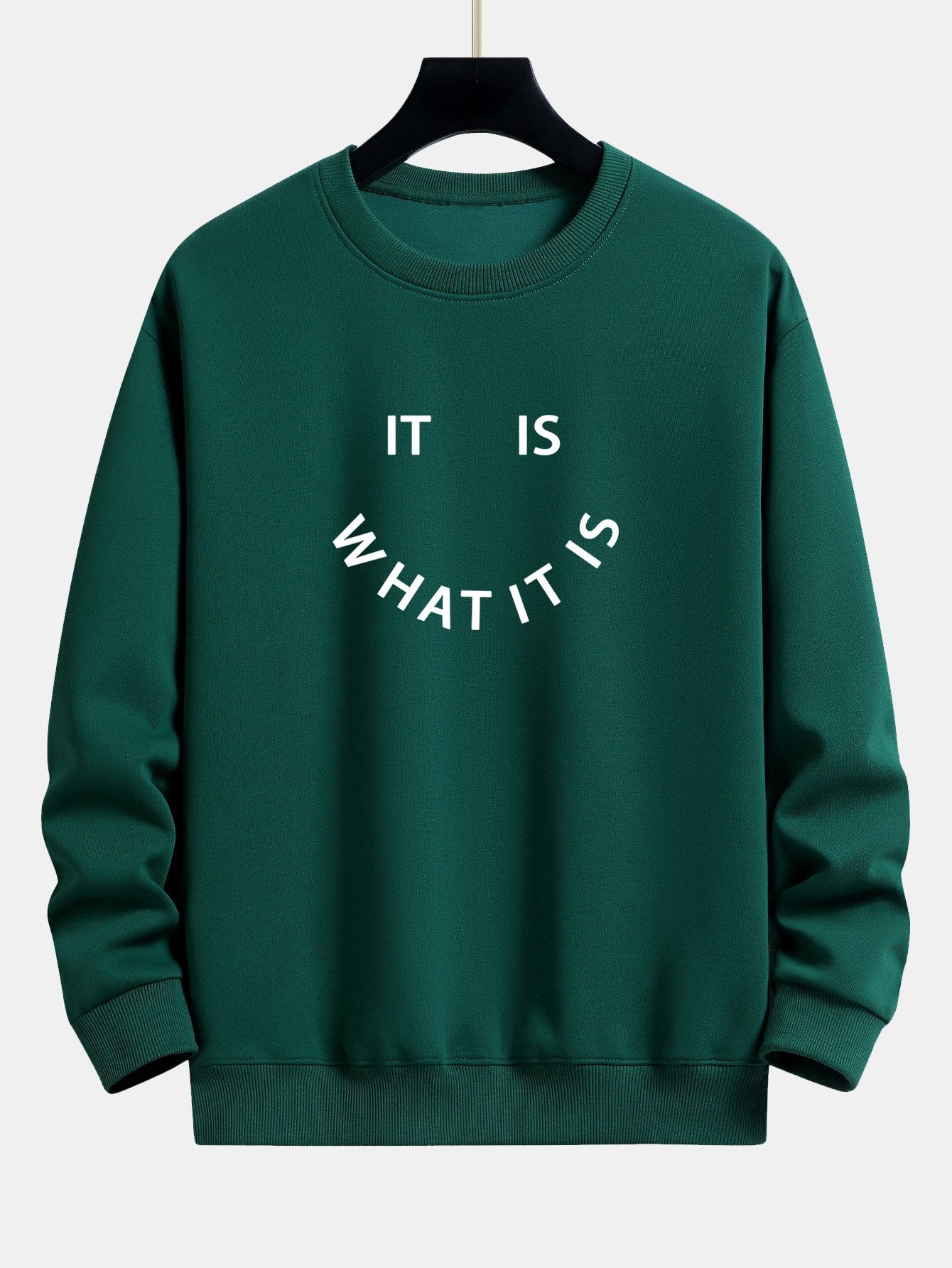 It Is What It Is Relaxed Fit Sweatshirt