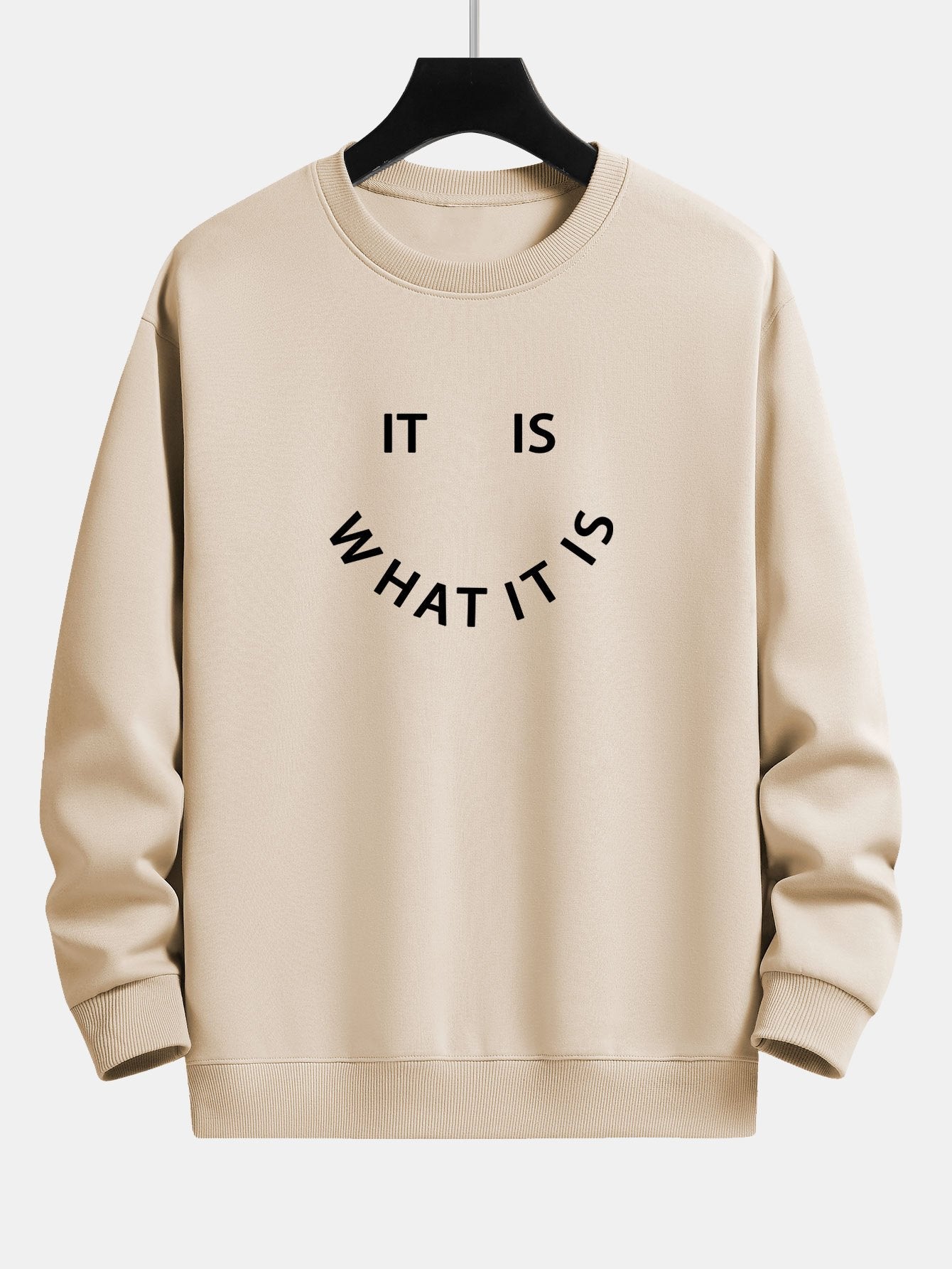 It Is What It Is Relaxed Fit Sweatshirt