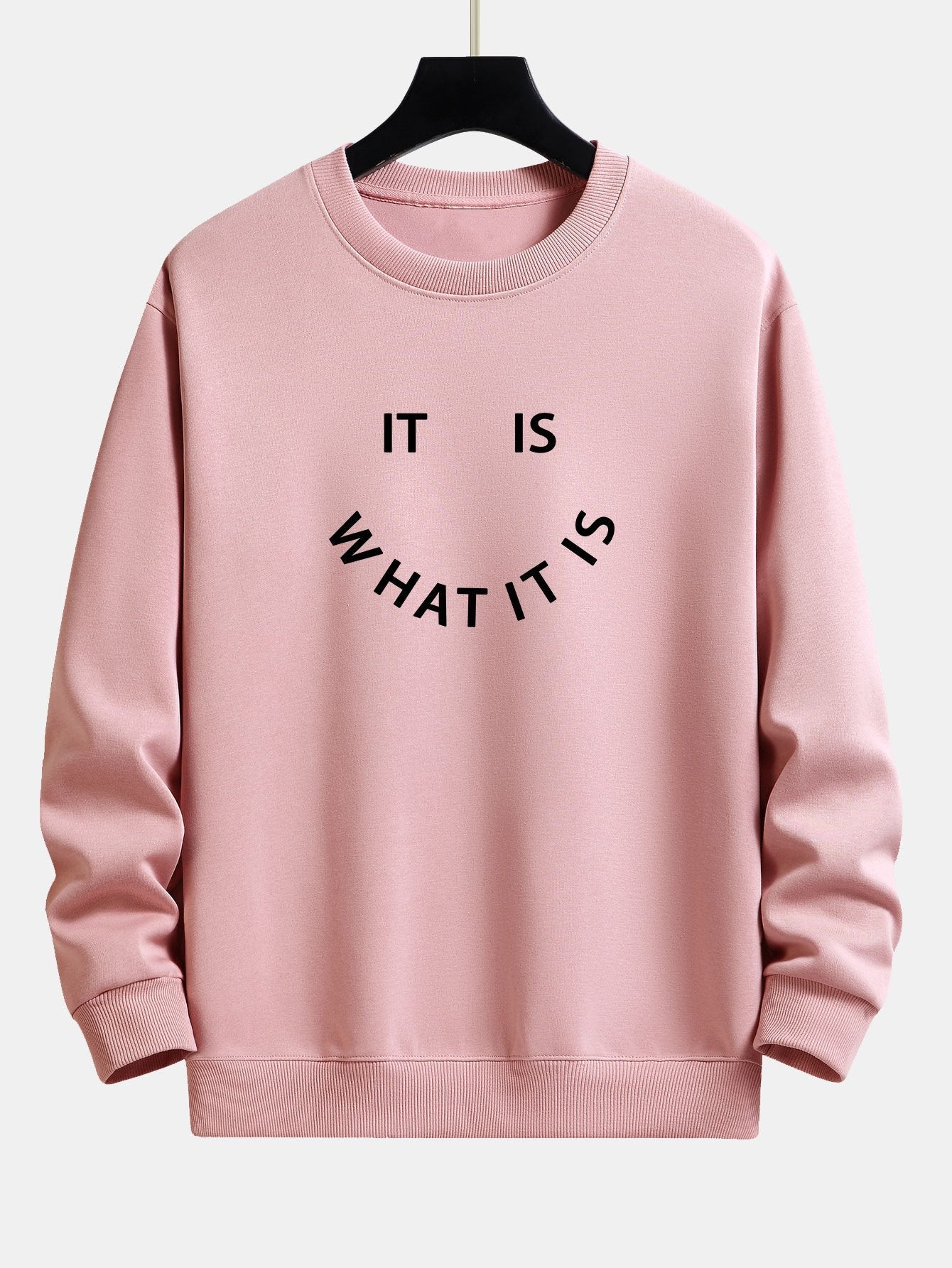 It Is What It Is Relaxed Fit Sweatshirt
