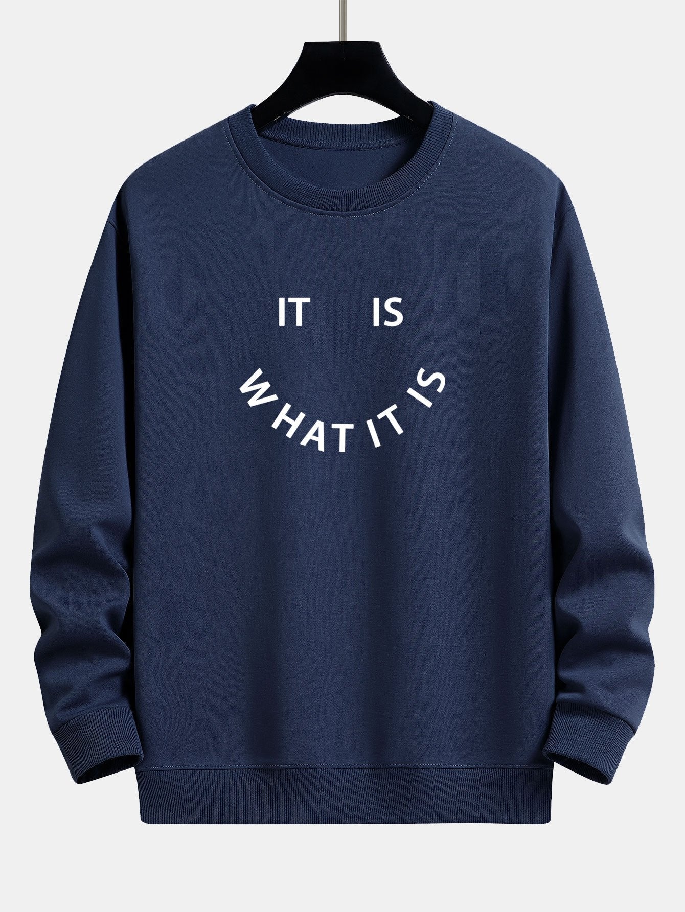 It Is What It Is Relaxed Fit Sweatshirt