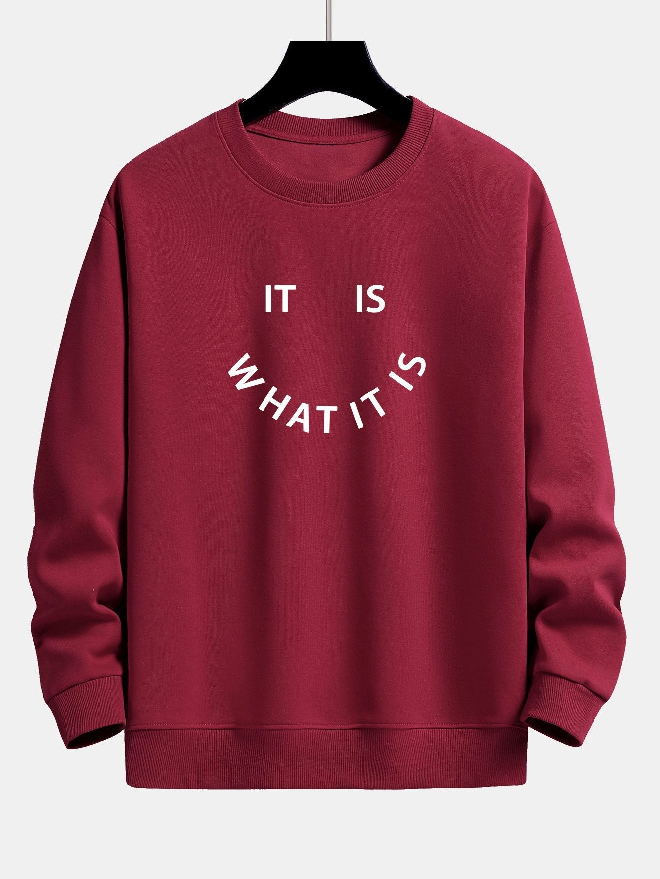 It Is What It Is Relaxed Fit Sweatshirt