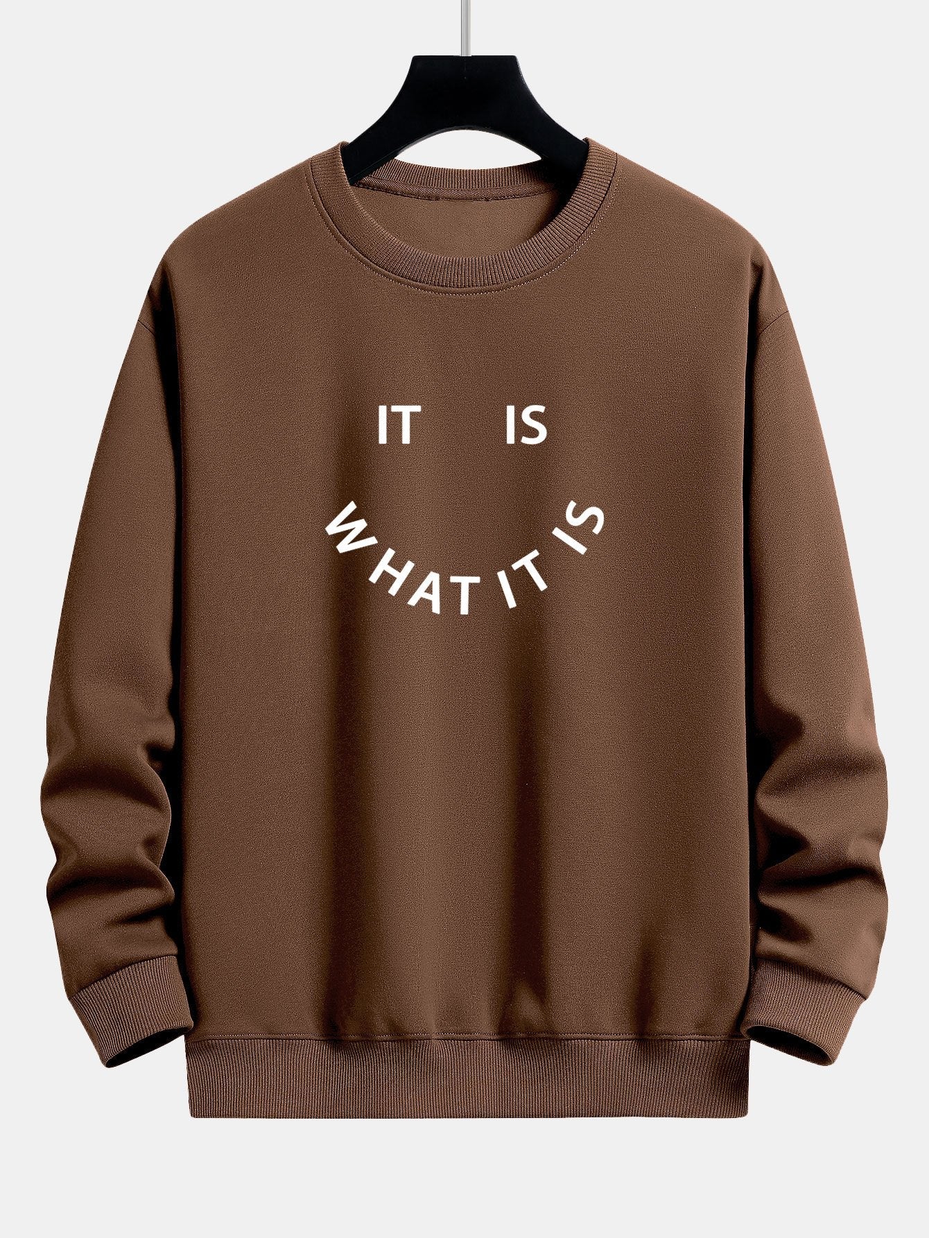 It Is What It Is Relaxed Fit Sweatshirt